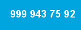 999 943 75 92 999 943 75 92